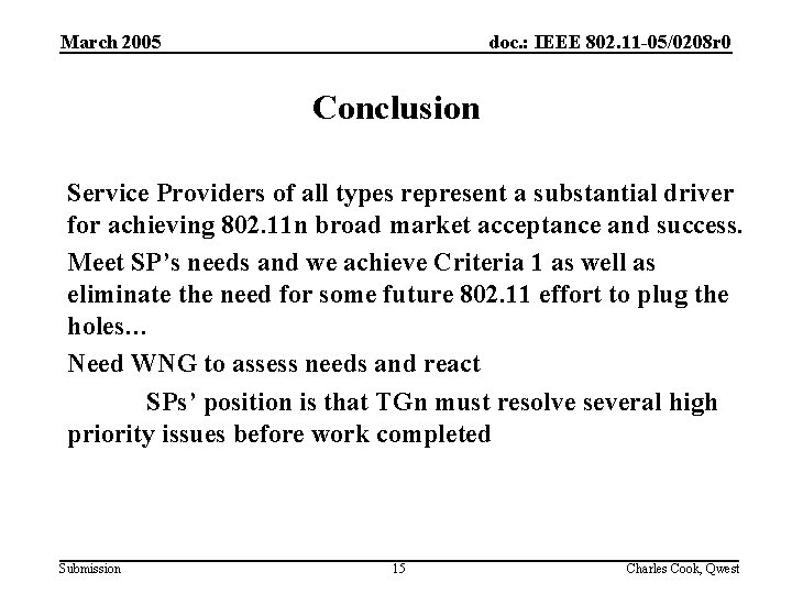 March 2005 doc. : IEEE 802. 11 -05/0208 r 0 Conclusion Service Providers of