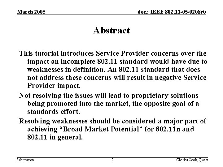 March 2005 doc. : IEEE 802. 11 -05/0208 r 0 Abstract This tutorial introduces