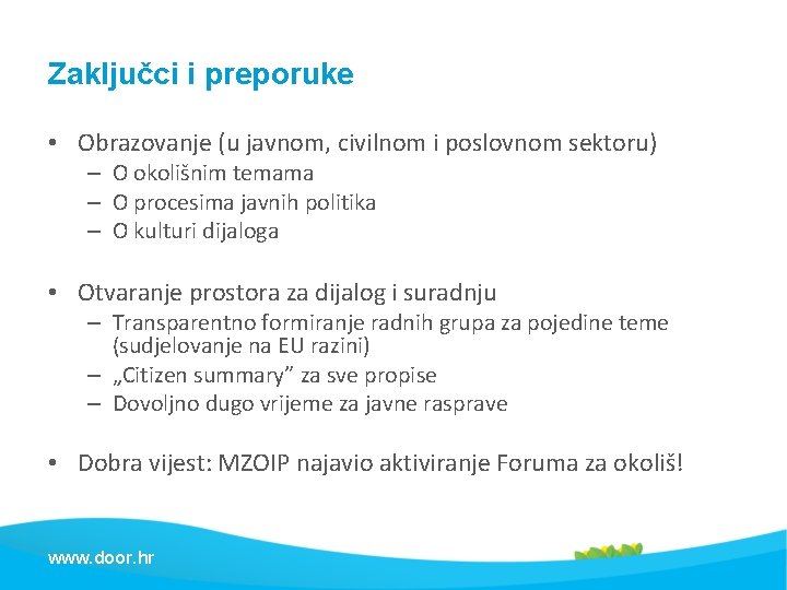 Zaključci i preporuke • Obrazovanje (u javnom, civilnom i poslovnom sektoru) – O okolišnim