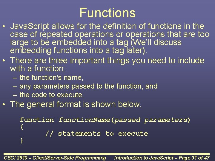 Functions • Java. Script allows for the definition of functions in the case of Functions • Java. Script allows for the definition of functions in the case of