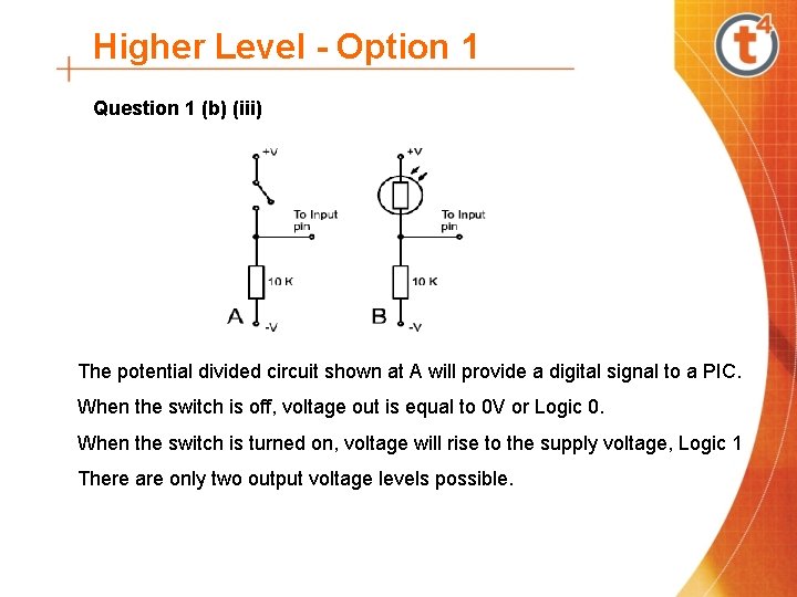 Higher Level - Option 1 Question 1 (b) (iii) The potential divided circuit shown