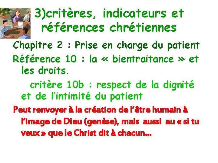 3)critères, indicateurs et références chrétiennes Chapitre 2 : Prise en charge du patient Référence