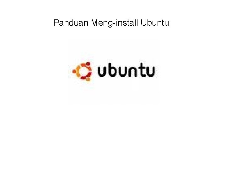 Panduan Meng-install Ubuntu 
