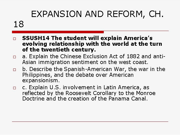 18 o o EXPANSION AND REFORM, CH. SSUSH 14 The student will explain America’s