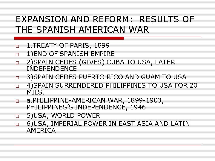 EXPANSION AND REFORM: RESULTS OF THE SPANISH AMERICAN WAR o o o o 1.