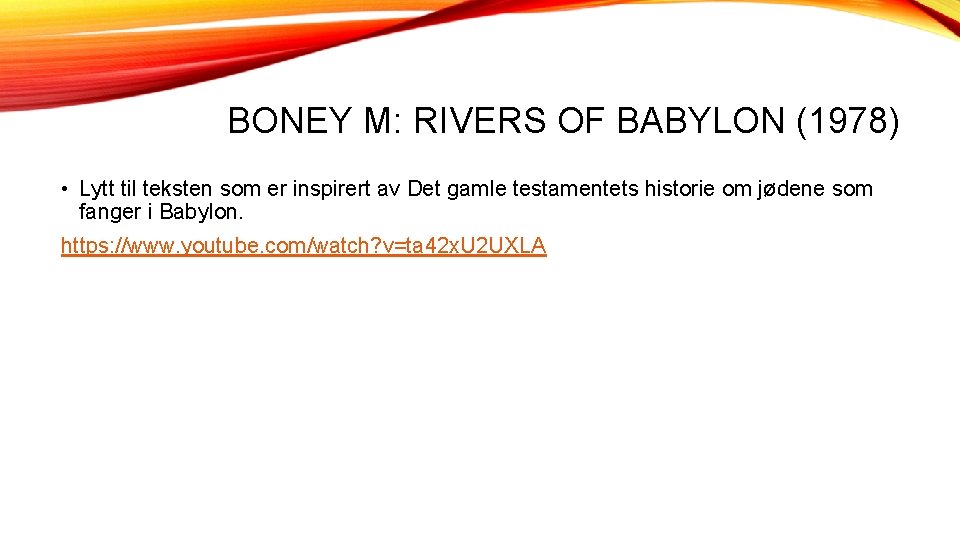 BONEY M: RIVERS OF BABYLON (1978) • Lytt til teksten som er inspirert av