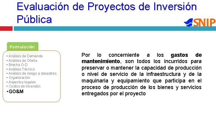 Evaluación de Proyectos de Inversión Pública Formulación • Análisis de Demanda • Análisis de