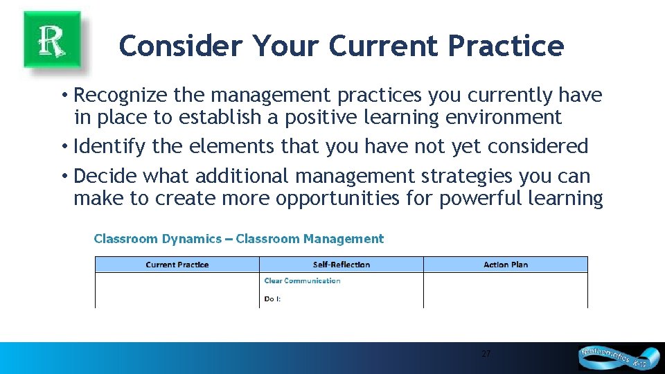 Consider Your Current Practice • Recognize the management practices you currently have in place