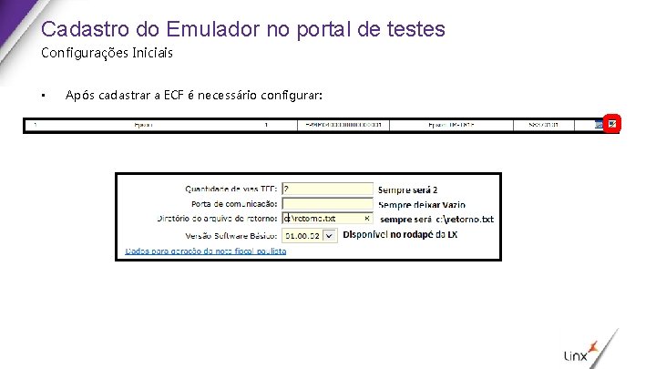 Cadastro do Emulador no portal de testes Configurações Iniciais • Após cadastrar a ECF