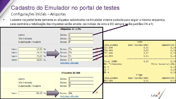 Cadastro do Emulador no portal de testes Configurações Iniciais – Alíquotas • Cadastre no