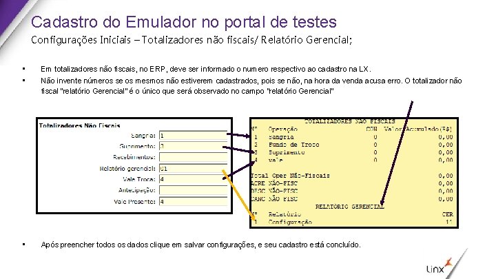 Cadastro do Emulador no portal de testes Configurações Iniciais – Totalizadores não fiscais/ Relatório