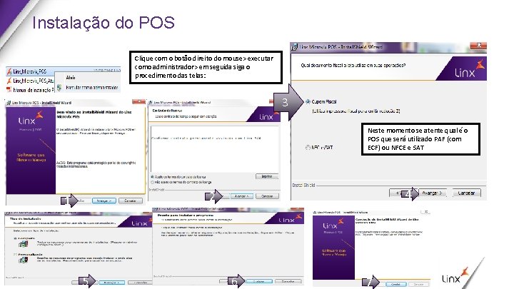 Instalação do POS Clique com o botão direito do mouse> executar como administrador> em