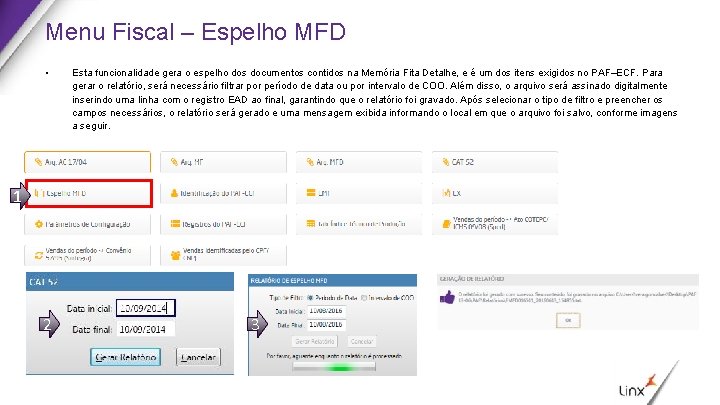 Menu Fiscal – Espelho MFD • Esta funcionalidade gera o espelho dos documentos contidos