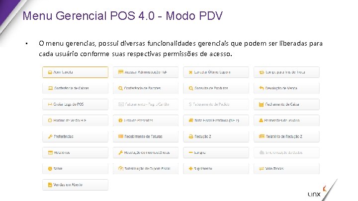 Menu Gerencial POS 4. 0 - Modo PDV • O menu gerencias, possui diversas