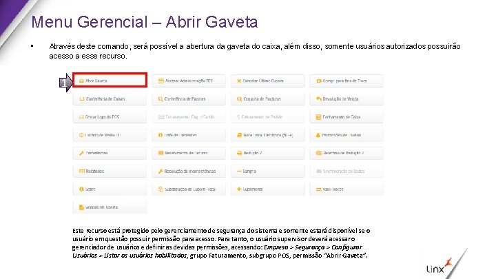 Menu Gerencial – Abrir Gaveta • Através deste comando, será possível a abertura da