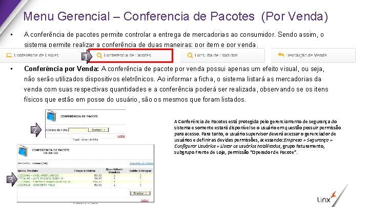 Menu Gerencial – Conferencia de Pacotes (Por Venda) • A conferência de pacotes permite