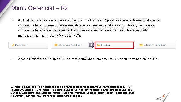 Menu Gerencial – RZ • Ao final de cada dia faz-se necessário emitir uma