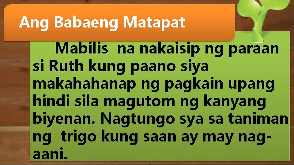 Ang Babaeng Matapat Mabilis na nakaisip ng paraan si Ruth kung paano siya makahahanap