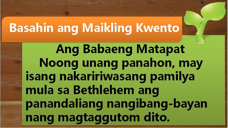 Basahin ang Maikling Kwento Ang Babaeng Matapat Noong unang panahon, may isang nakaririwasang pamilya