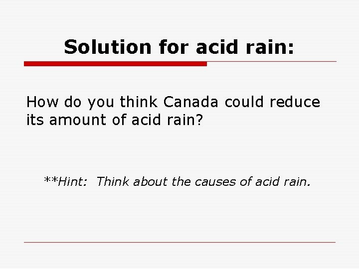 Solution for acid rain: How do you think Canada could reduce its amount of