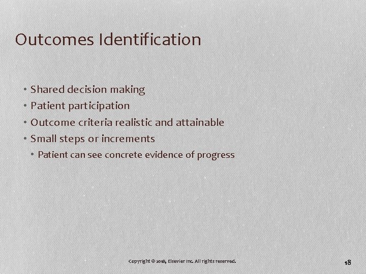 Outcomes Identification • Shared decision making • Patient participation • Outcome criteria realistic and