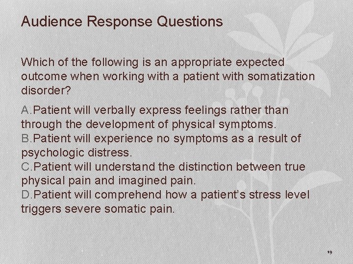 Audience Response Questions Which of the following is an appropriate expected outcome when working