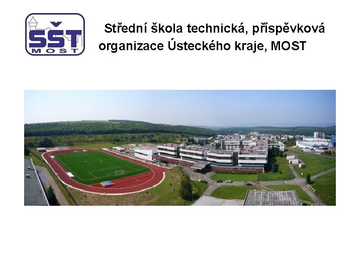 Střední škola technická, příspěvková organizace Ústeckého kraje, MOST 