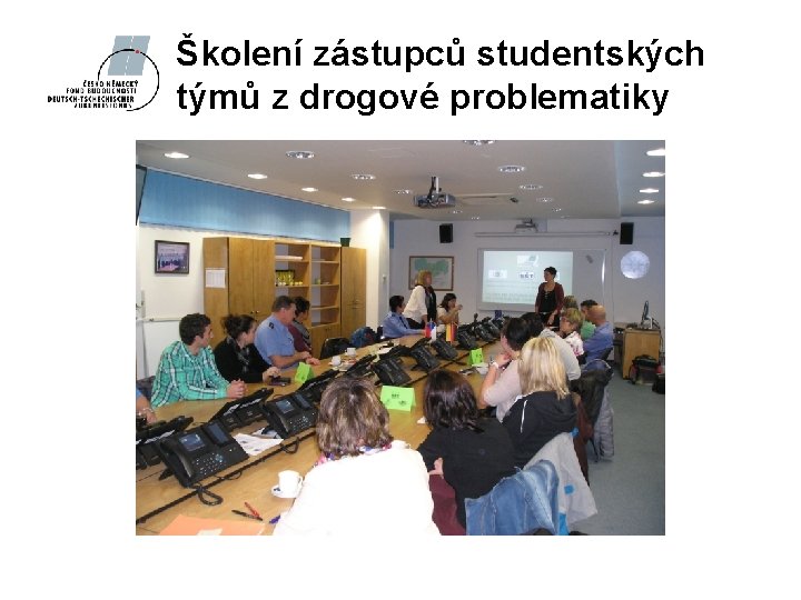 Školení zástupců studentských týmů z drogové problematiky 