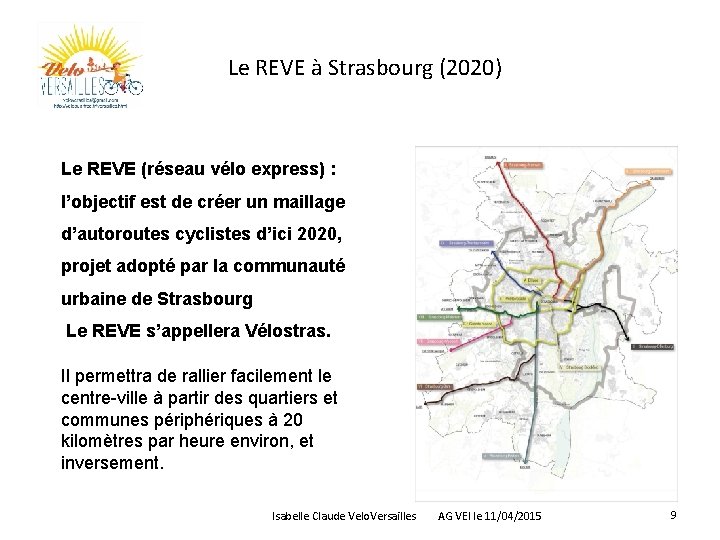 Le REVE à Strasbourg (2020) Le REVE (réseau vélo express) : l’objectif est de