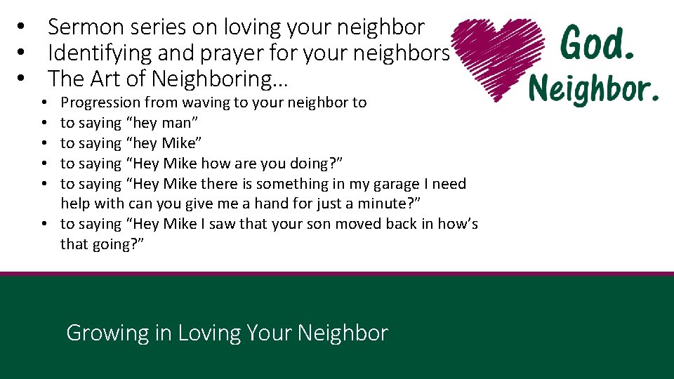  • Sermon series on loving your neighbor • Identifying and prayer for your