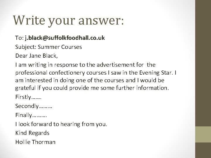 Write your answer: To: j. black@suffolkfoodhall. co. uk Subject: Summer Courses Dear Jane Black,