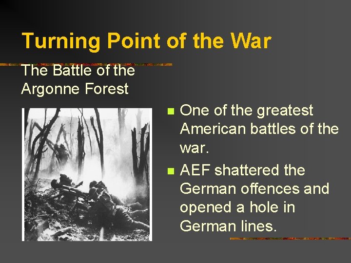 Turning Point of the War The Battle of the Argonne Forest n n One