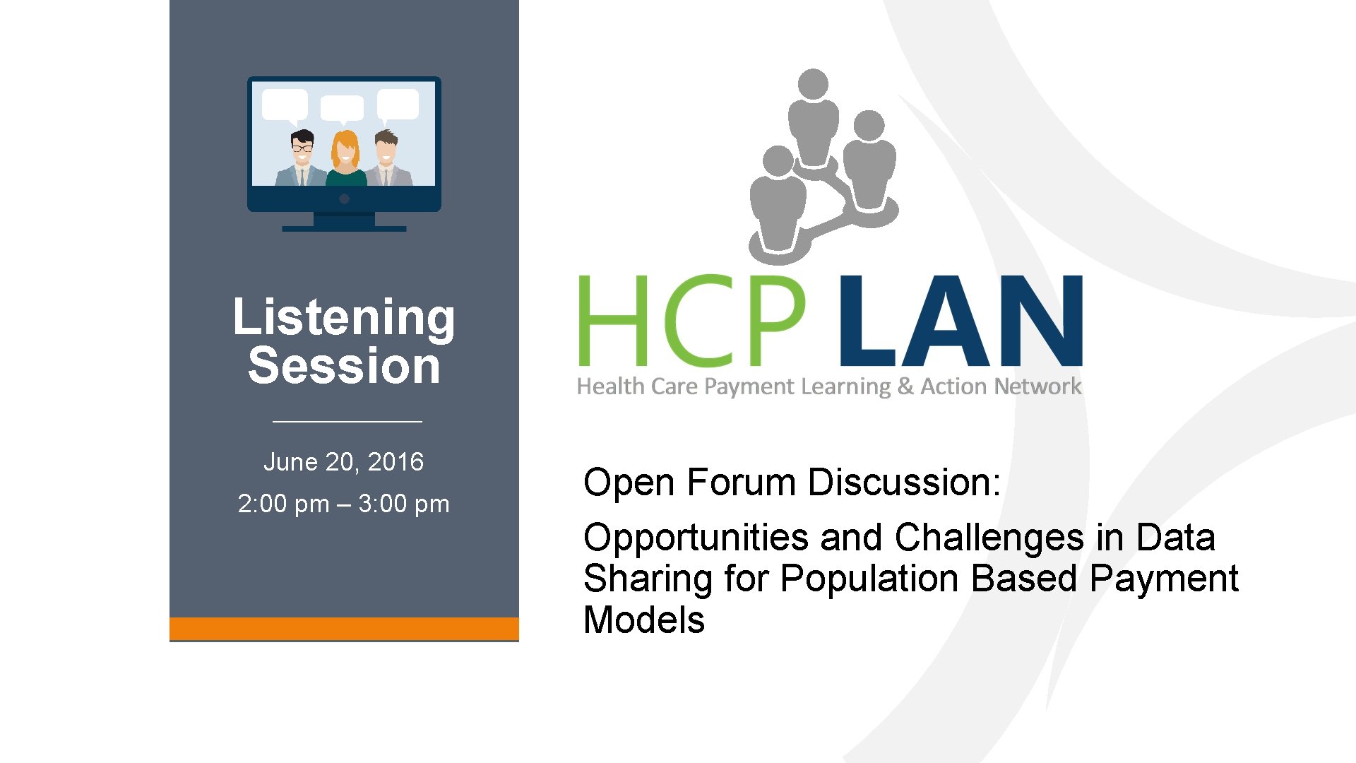 Open Forum Discussion: Opportunities and Challenges in Data Sharing for Population Based Payment Models