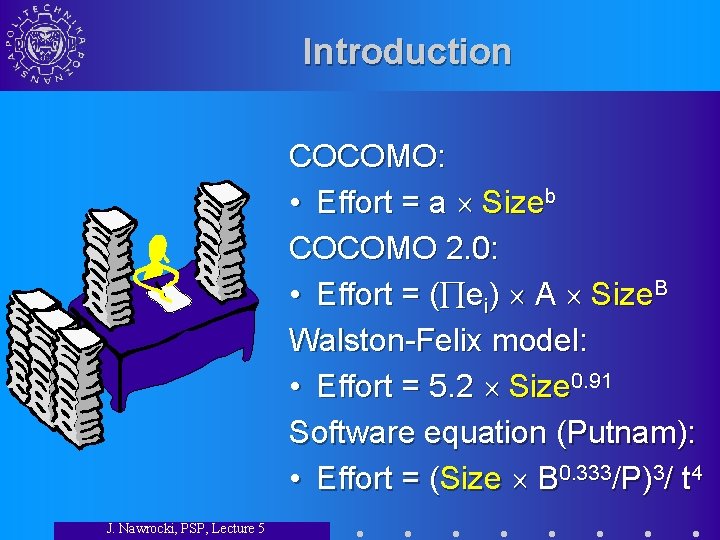 Introduction COCOMO: • Effort = a Sizeb COCOMO 2. 0: • Effort = (