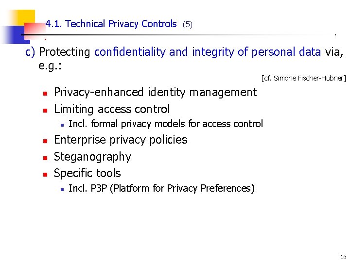 4. 1. Technical Privacy Controls (5) c) Protecting confidentiality and integrity of personal data