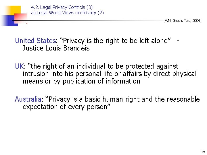 4. 2. Legal Privacy Controls (3) a) Legal World Views on Privacy (2) [A.