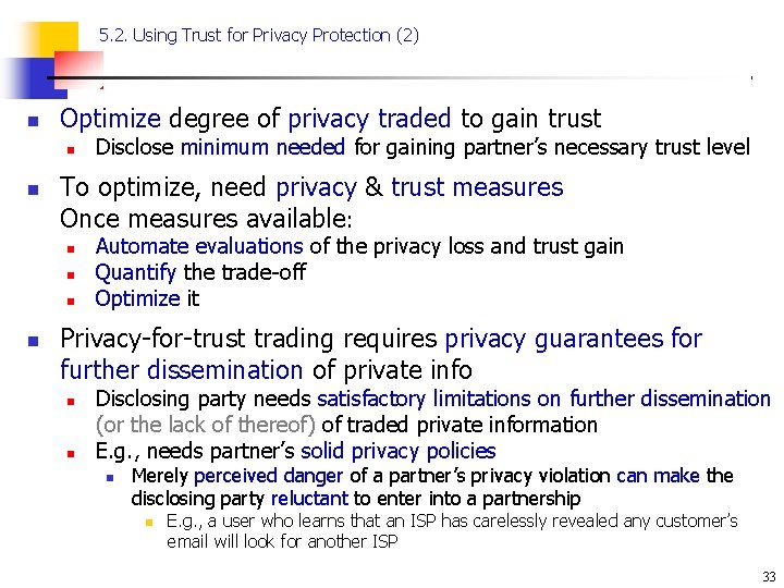 5. 2. Using Trust for Privacy Protection (2) n Optimize degree of privacy traded