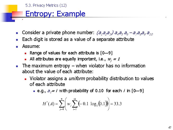 5. 3. Privacy Metrics (12) Entropy: Example n n n Consider a private phone
