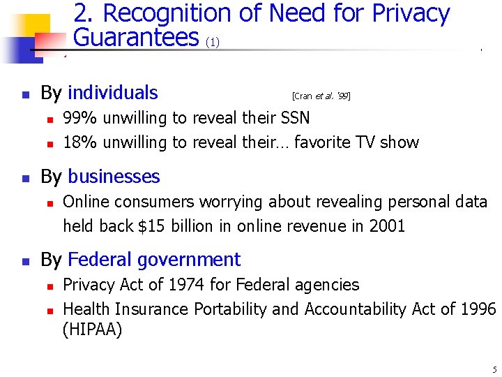 2. Recognition of Need for Privacy Guarantees (1) n By individuals n n n