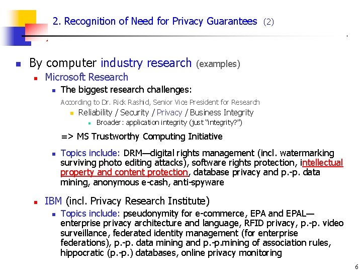 2. Recognition of Need for Privacy Guarantees n By computer industry research n (2)