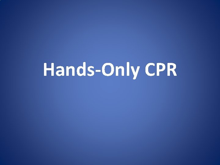 Hands-Only CPR 