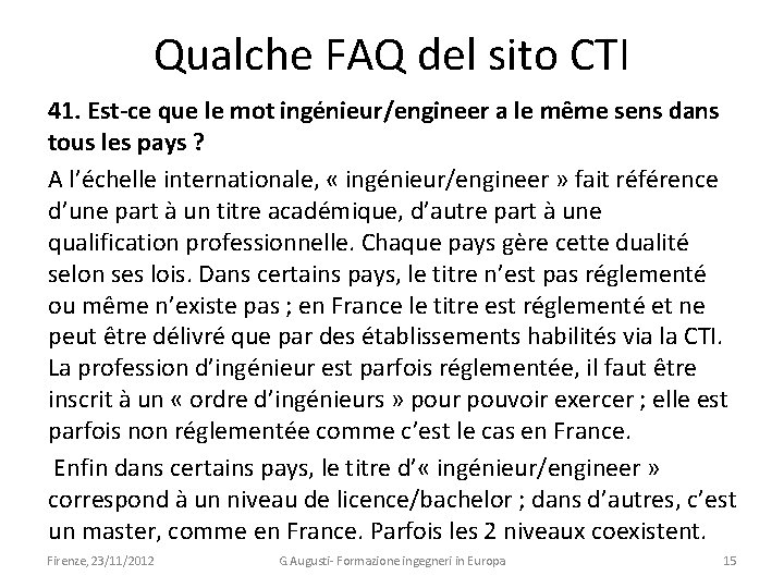 Qualche FAQ del sito CTI 41. Est-ce que le mot ingénieur/engineer a le même