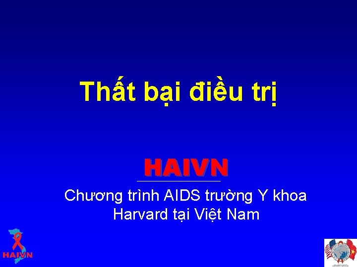 Thất bại điều trị HAIVN Chương trình AIDS trường Y khoa Harvard tại Việt