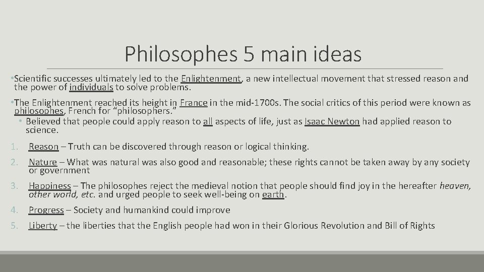 Philosophes 5 main ideas • Scientific successes ultimately led to the Enlightenment, a new Philosophes 5 main ideas • Scientific successes ultimately led to the Enlightenment, a new