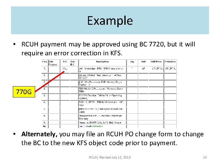 Example • RCUH payment may be approved using BC 7720, but it will require