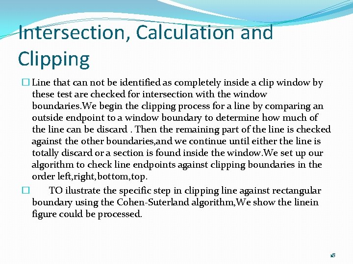 Intersection, Calculation and Clipping � Line that can not be identified as completely inside