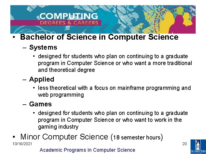  • Bachelor of Science in Computer Science – Systems • designed for students