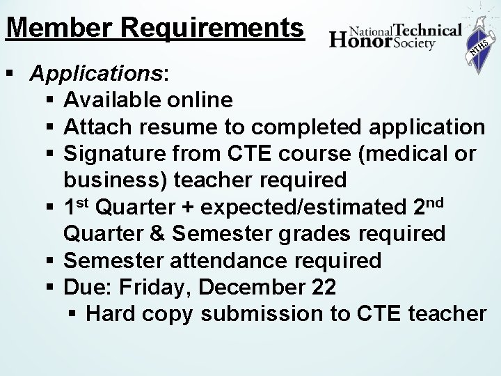 Member Requirements § Applications: § Available online § Attach resume to completed application §
