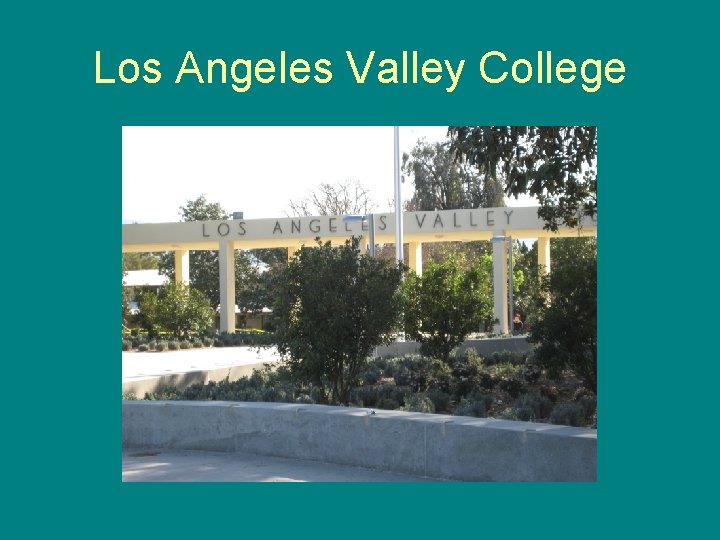 Los Angeles Valley College 