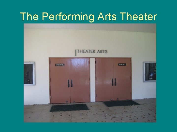 The Performing Arts Theater 